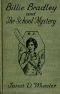 [Gutenberg 50157] • Billie Bradley and the School Mystery; Or, The Girl From Oklahoma